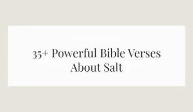 35+ Powerful Bible Verses About Salt