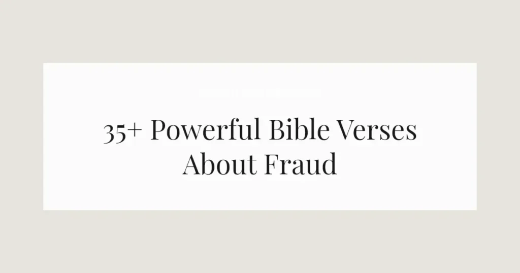 35+ Powerful Bible Verses About Fraud
