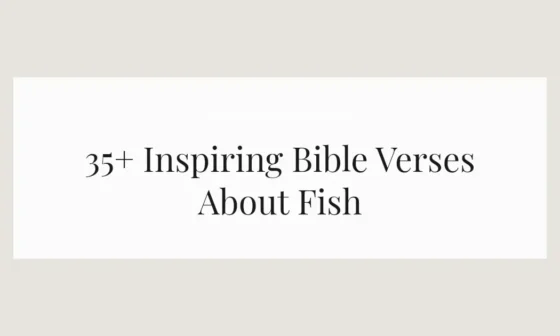 35+ Inspiring Bible Verses About Fish