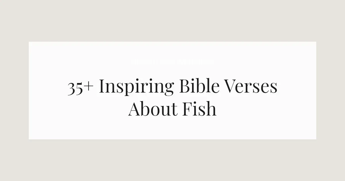 Fish Scriptures 35+ Powerful Bible Verses About Fish 2026
