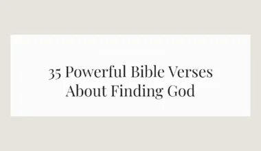 35 Powerful Bible Verses About Finding God
