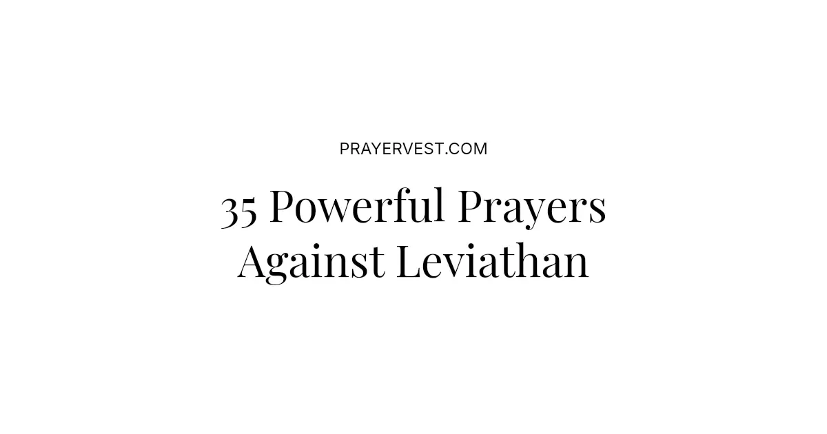 35 Powerful Prayers Against Leviathan 2026