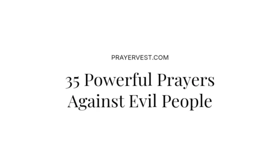 35 Powerful Prayers Against Evil People