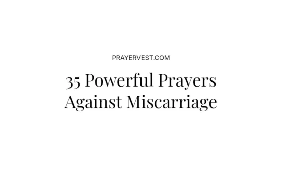 35 Powerful Prayers Against Miscarriage