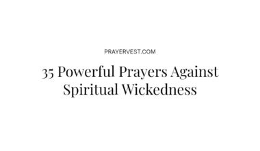 35 Powerful Prayers Against Spiritual Wickedness