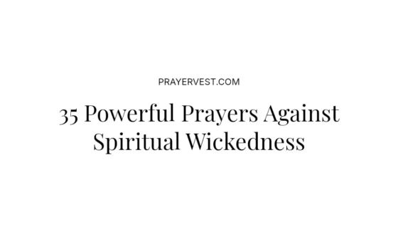 35 Powerful Prayers Against Spiritual Wickedness