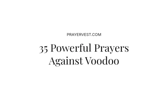 35 Powerful Prayers Against Voodoo
