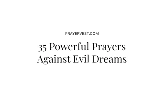 35 Powerful Prayers Against Evil Dreams