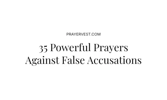 35 Powerful Prayers Against False Accusations