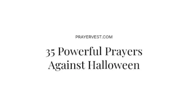 35 Powerful Prayers Against Halloween
