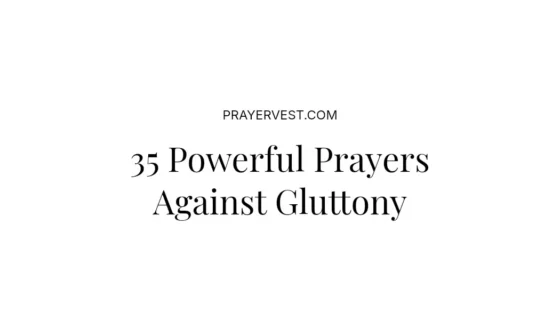 35 Powerful Prayers Against Gluttony