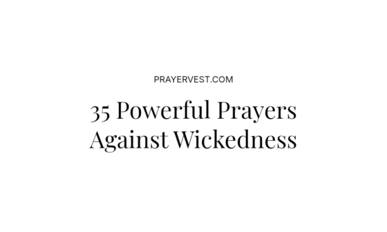 35 Powerful Prayers Against Wickedness