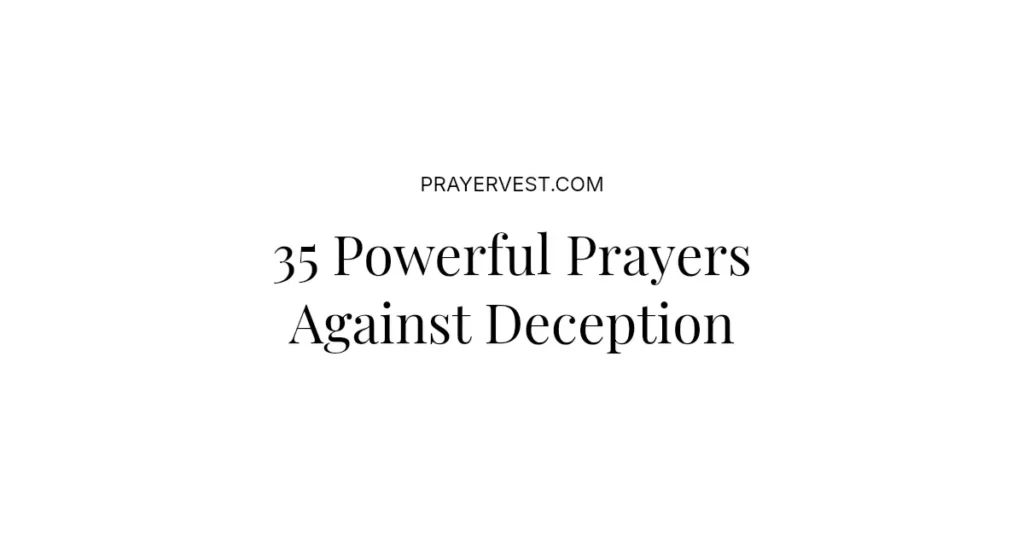 35 Powerful Prayers Against Deception