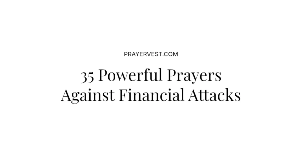 35 Powerful Prayers Against Financial Attacks