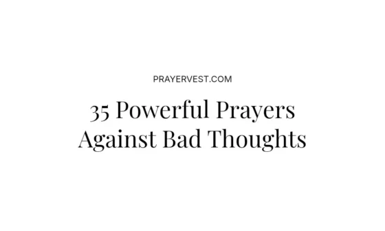 35 Powerful Prayers Against Bad Thoughts