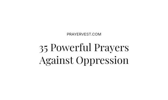 35 Powerful Prayers Against Oppression
