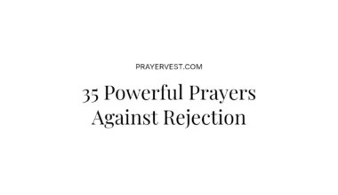 35 Powerful Prayers Against Rejection