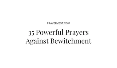 35 Powerful Prayers Against Bewitchment