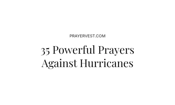 35 Powerful Prayers Against Hurricanes