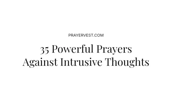 35 Powerful Prayers Against Intrusive Thoughts