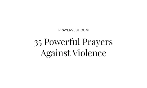 35 Powerful Prayers Against Violence