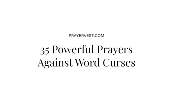 35 Powerful Prayers Against Word Curses