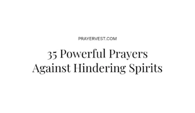35 Powerful Prayers Against Hindering Spirits