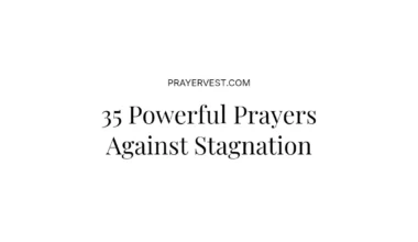35 Powerful Prayers Against Stagnation