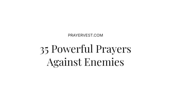 35 Powerful Prayers Against Enemies