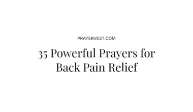 35 Powerful Prayers for Back Pain Relief