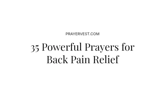 35 Powerful Prayers for Back Pain Relief