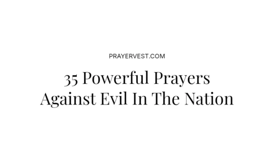 35 Powerful Prayers Against Evil In The Nation