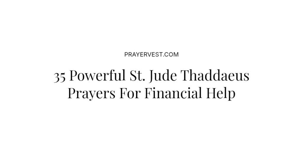 35 Powerful St. Jude Thaddaeus Prayers For Financial Help