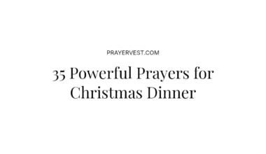 35 Powerful Prayers for Christmas Dinner
