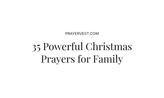 35 Powerful Christmas Prayers for Family