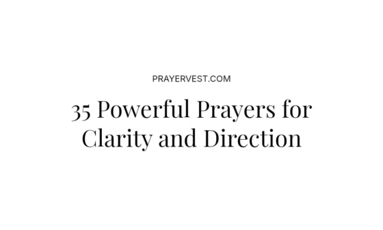 35 Powerful Prayers for Clarity and Direction