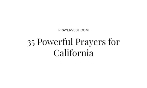 35 Powerful Prayers for California