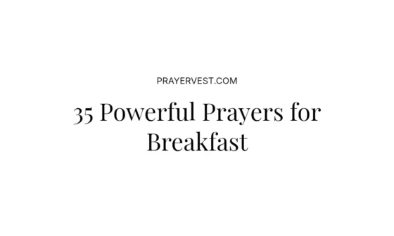 35 Powerful Prayers for Breakfast