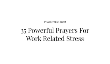 35 Powerful Prayers For Work Related Stress