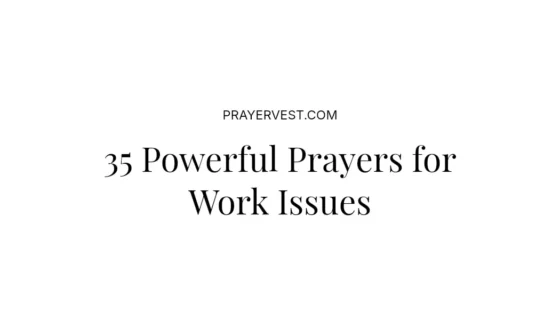 35 Powerful Prayers for Work Issues