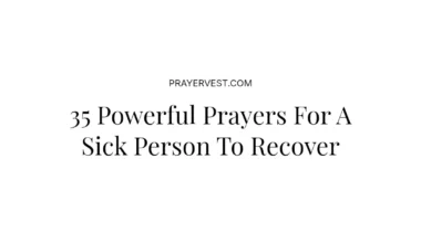 35 Powerful Prayers For A Sick Person To Recover