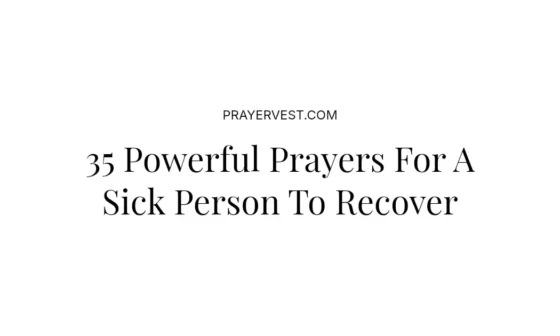 35 Powerful Prayers For A Sick Person To Recover