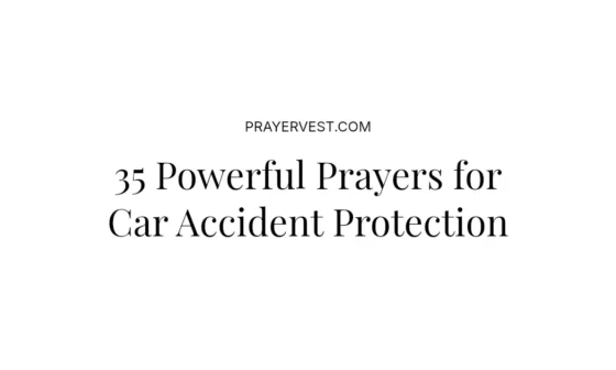 35 Powerful Prayers for Car Accident Protection