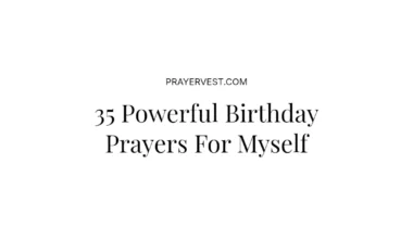 35 Powerful Birthday Prayers For Myself