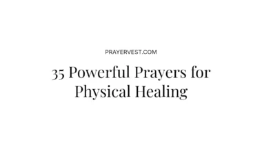 35 Powerful Prayers for Physical Healing