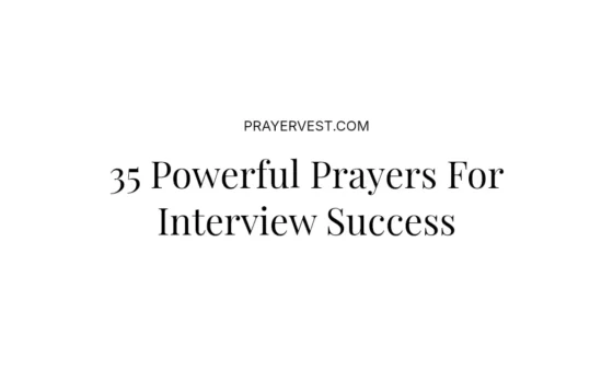 35 Powerful Prayers For Interview Success