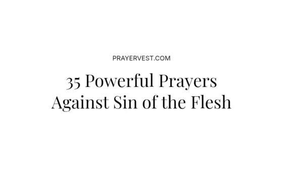 35 Powerful Prayers Against Sin of the Flesh