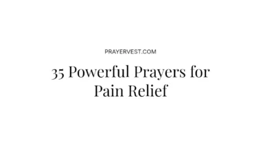 35 Powerful Prayers for Pain Relief