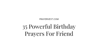 35 Powerful Birthday Prayers For Friend