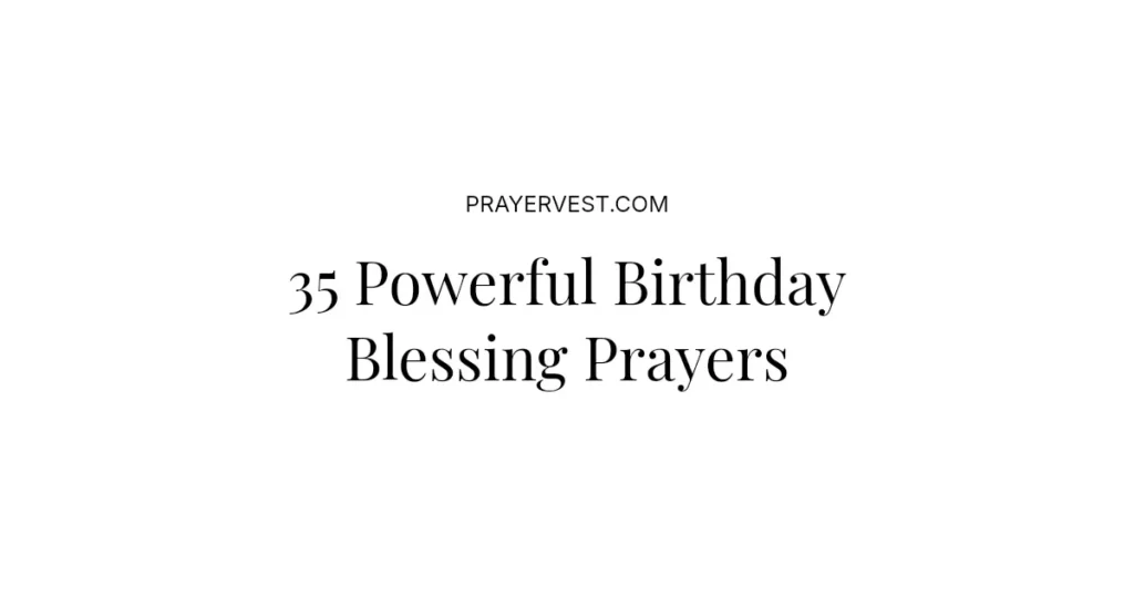 35 Powerful Birthday Blessing Prayers
